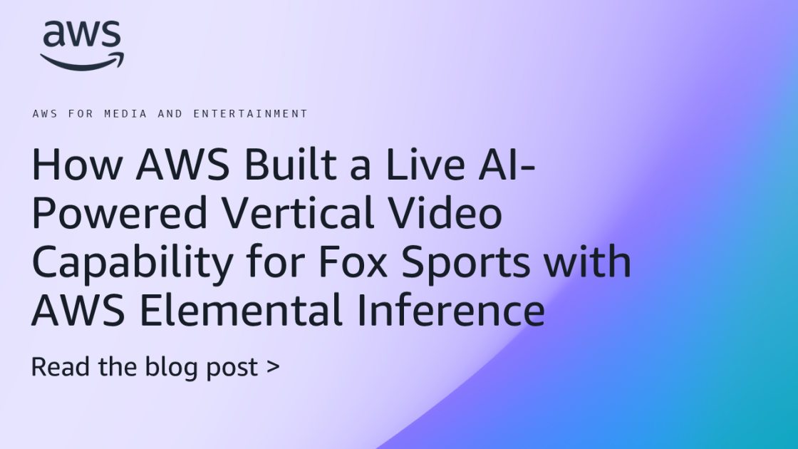 AWS turns live sports into vertical highlights in 30 seconds