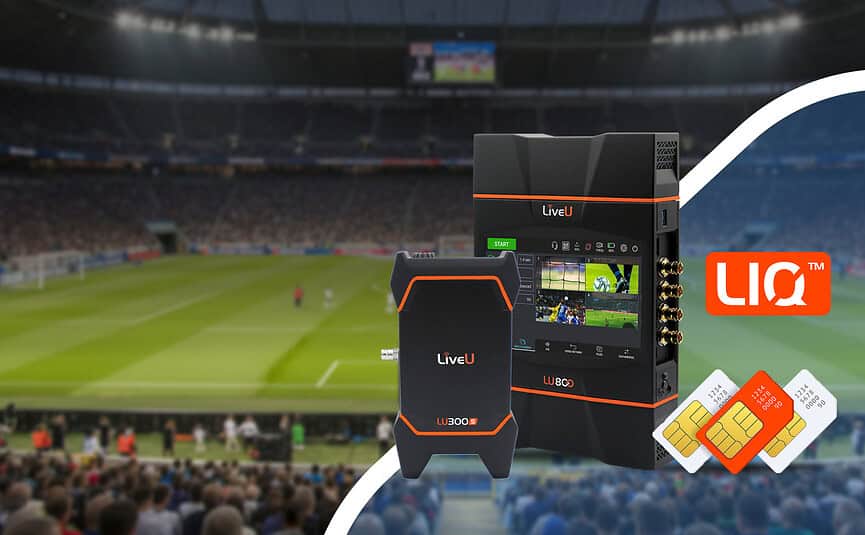 LiveU plans 104-match support push across three countries