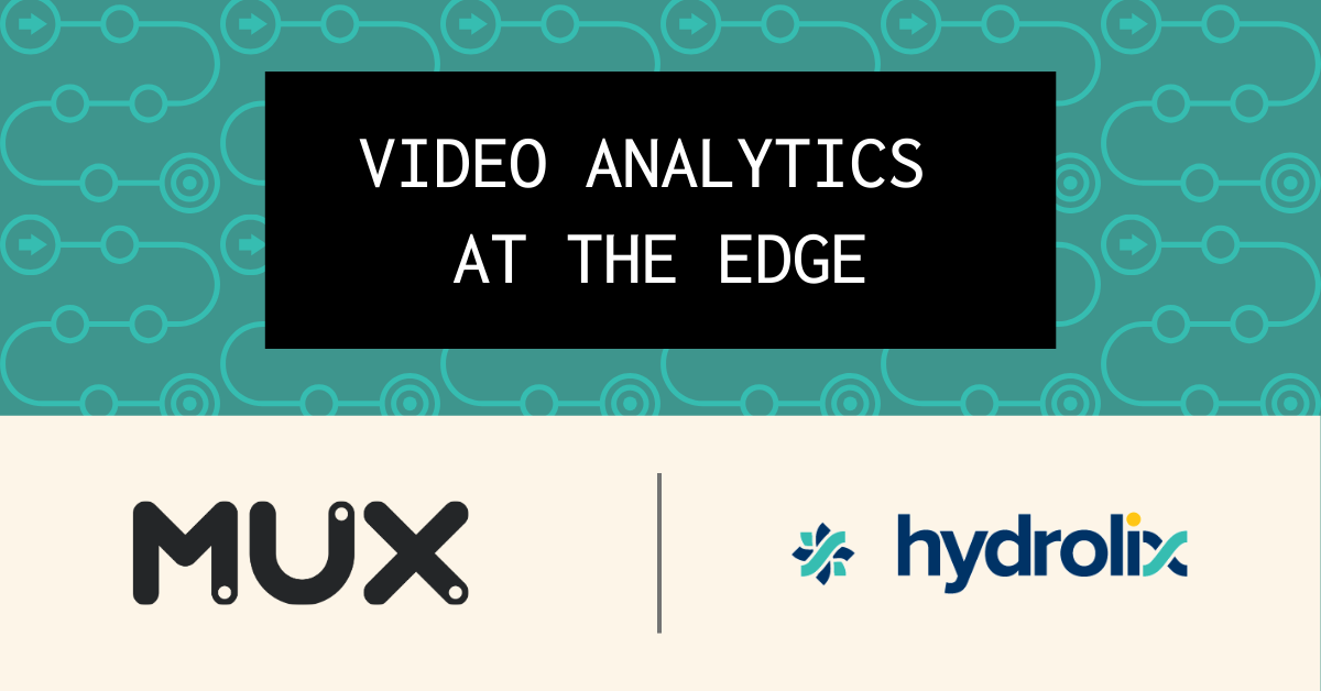 Hydrolix and Mux connect video observability from origin to screen