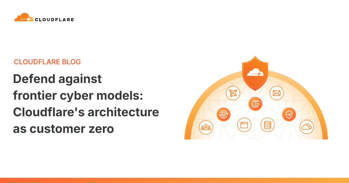 Cloudflare details 'Customer Zero' architecture to combat AI-driven cyber attacks